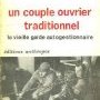 « UN COUPLE OUVRIER TRADITIONNEL, la vieille garde autogestionnaire »